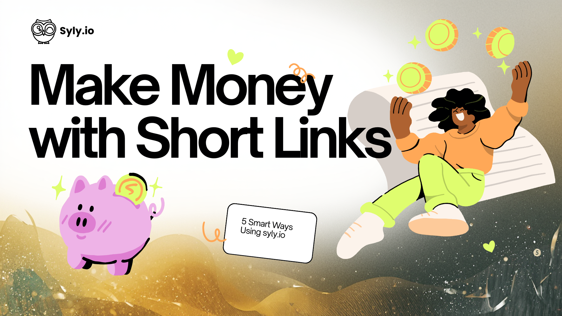 How to Make Money with Short Links (Affiliate & Creator Guide) - Syly.io